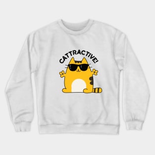 Cattractive Cute Attractive Cat Pun Crewneck Sweatshirt